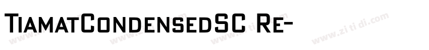 TiamatCondensedSC Re字体转换